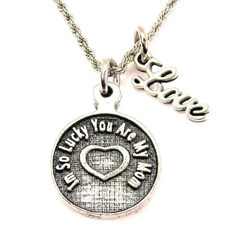 elegant chain necklaces for women -I'm So Lucky You Are My Mom 20" Chain Necklace With Cursive Love Accent