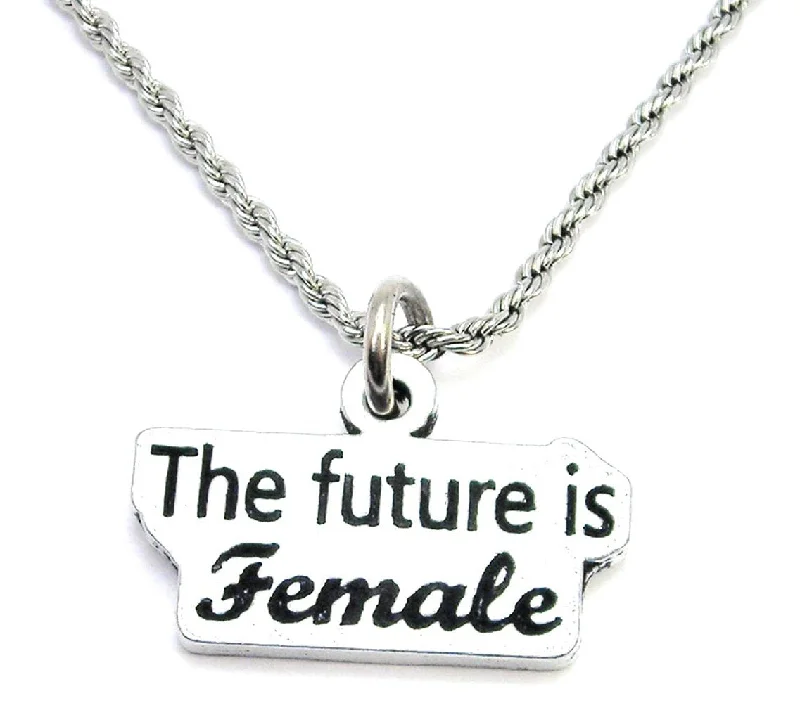 infinity necklaces for women -The Future Is Female Single Charm Necklace