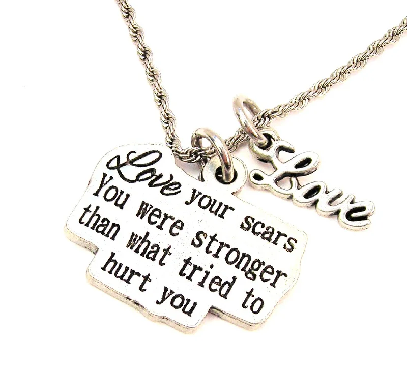 gemstone pendant necklaces for women -Love Your Scars You Are Stronger Than What Tried To Hurt You 20" Chain Necklace With Cursive Love Accent