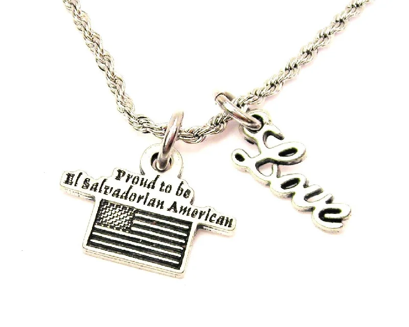 heart necklaces for women -Proud To Be El Salvadorian American 20" Chain Necklace With Cursive Love Accent