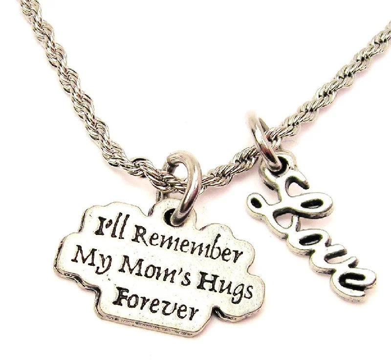 anniversary necklaces for women -I'll Remember My Moms Hugs Forever 20" Chain Necklace With Cursive Love Accent