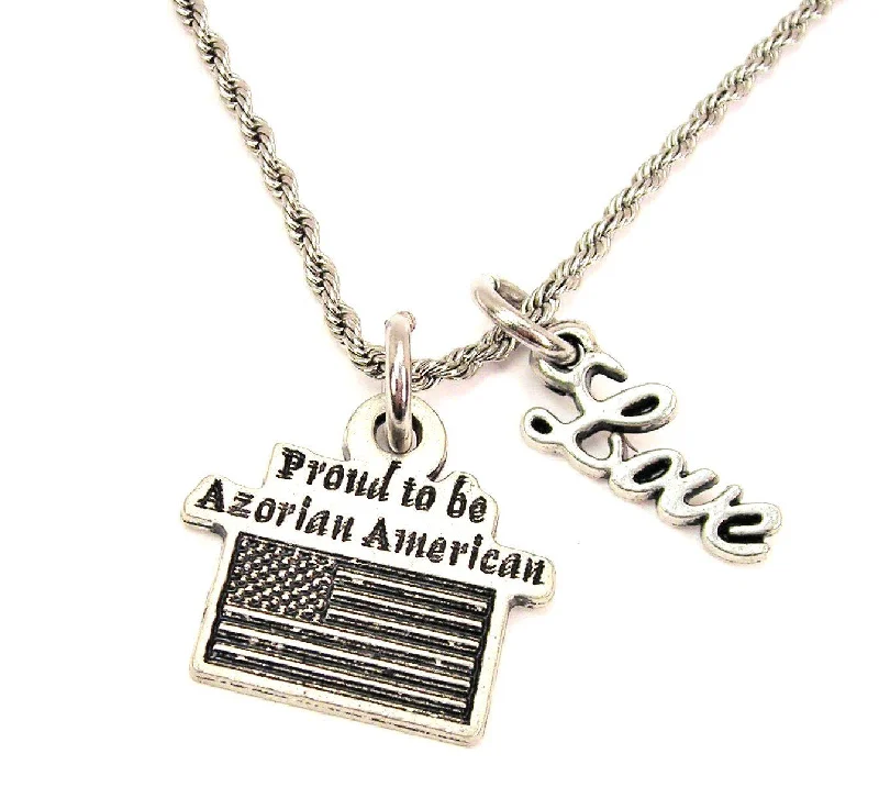 butterfly necklaces for women -Proud To Be Azorean American 20" Chain Necklace With Cursive Love Accent