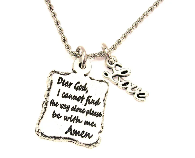 diamond necklaces for women -Dear God I Cannot Find The Way Alone Please Be With Me Amen 20" Chain Necklace With Cursive Love Accent