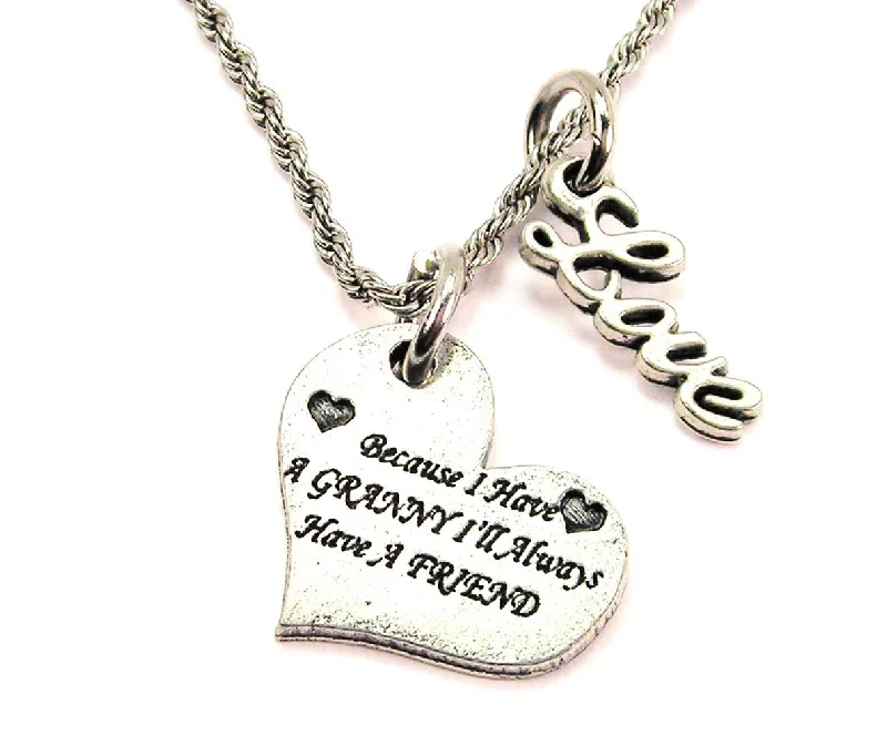 trendy pendant necklaces for women -Because I Have A Granny I'll Always Have A Friend 20" Chain Necklace With Cursive Love Accent