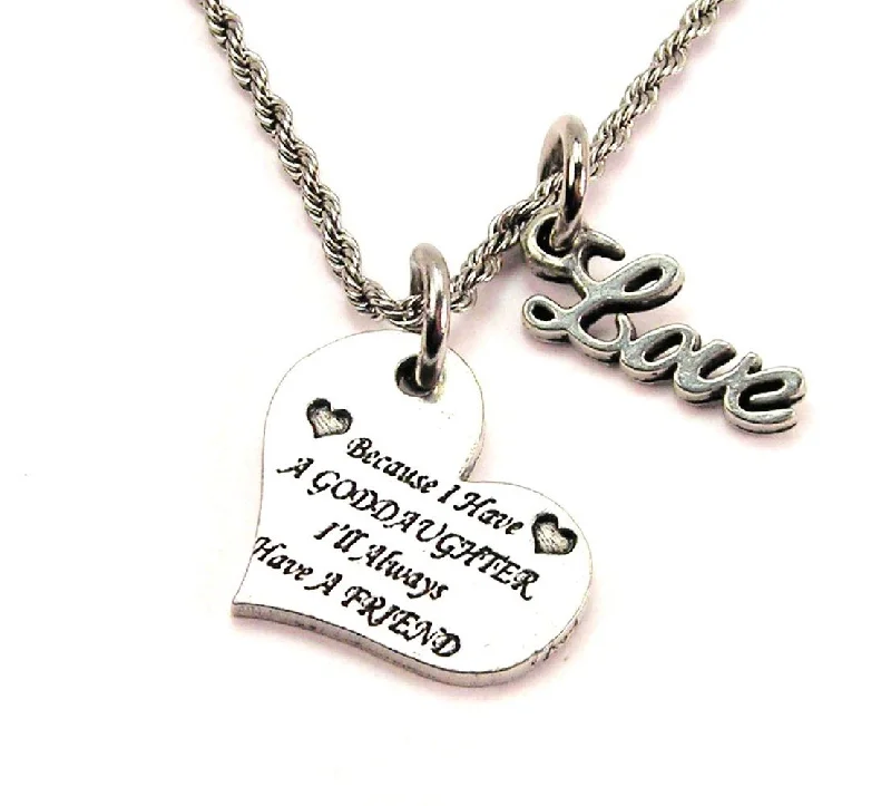 pearl necklaces for women -Because I Have A Goddaughter I'll Always Have A Friend 20" Chain Necklace With Cursive Love Accent